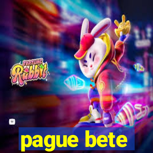 pague bete